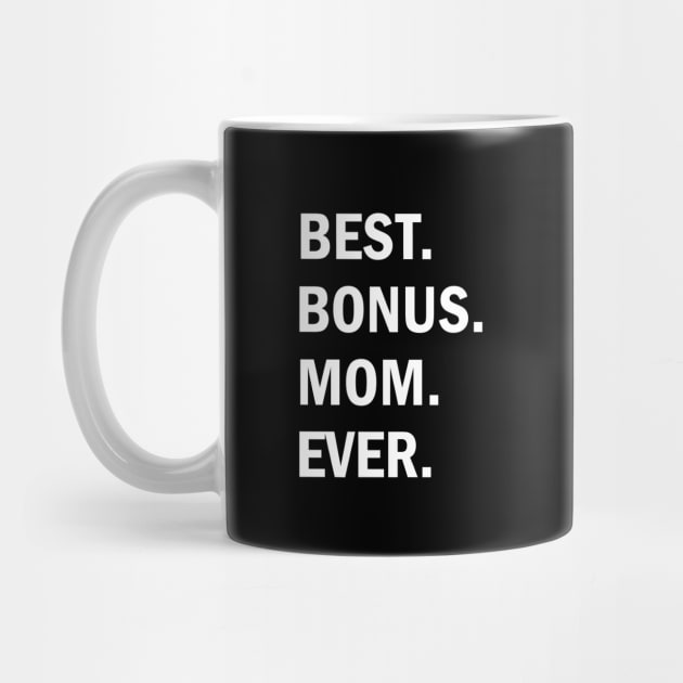 Best Bonus Mom Ever by Family shirts